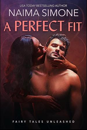 A Perfect Fit by Naima Simone