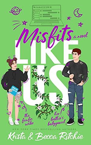 Misfits Like Us by Krista Ritchie, Becca Ritchie
