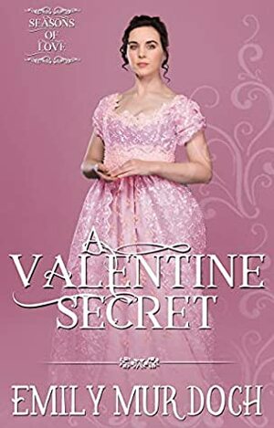 A Valentine Secret by Emily E.K. Murdoch
