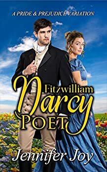 Fitzwilliam Darcy, Poet by Jennifer Joy