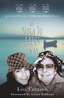 As Nora Jo Fades Away by Lisa Cerasoli