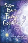 Philippa Fisher's Fairy Godsister by Liz Kessler