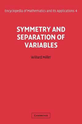 Symmetry and Separation of Variables by Willard Miller