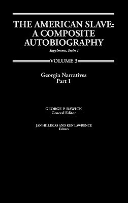 The American Slave: Georgia Narratives Part 1, Supp. Ser. 1. Vol. 3 by Jules Rawick, Rawick