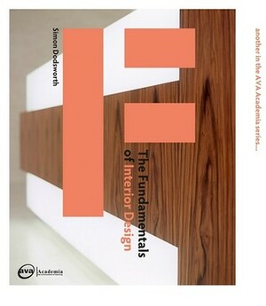 The Fundamentals of Interior Design by Simon Dodsworth