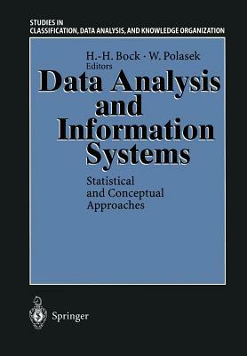 Data Analysis and Information Systems: Statistical and Conceptual Approaches Proceedings of the 19th Annual Conference of the Gesellschaft Für Klassif by 