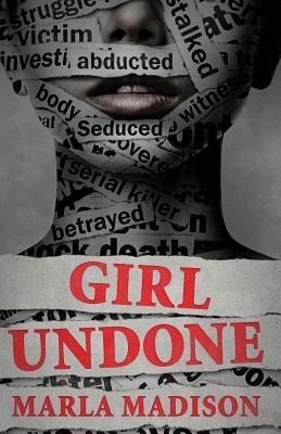 Girl Undone by Marla Madison