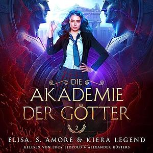 Die Akademie der Götter Jahr 2 by Elisa S. Amore, Kiera Legend