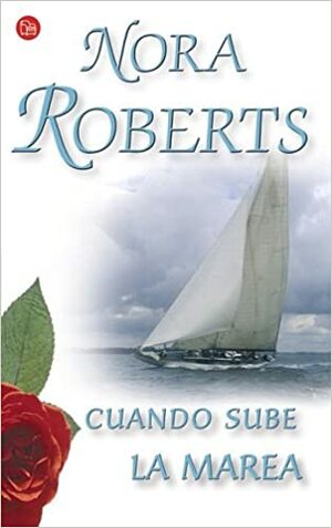 Cuando sube la marea by Nora Roberts