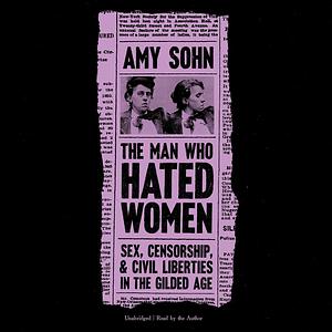 The Man Who Hated Women by Amy Sohn