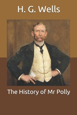 The History of Mr Polly by H.G. Wells