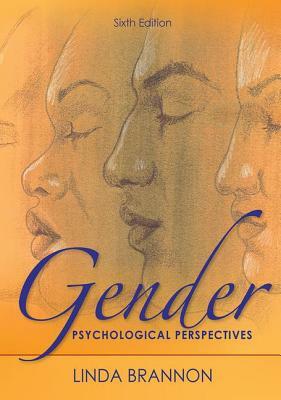 Gender: Psychological Perspectives by Linda Brannon