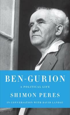 Ben-Gurion by Shimon Peres, David Landau