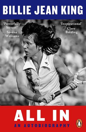 All In: An Autobiography  by Billie Jean King