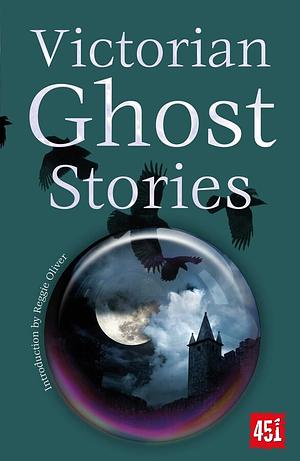 Victorian Ghost Stories by Reggie Oliver, J.K. Jackson