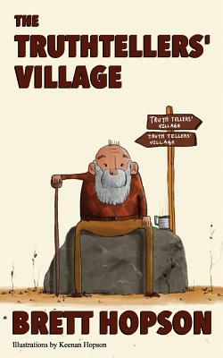 The Truthtellers' Village by Brett Hopson