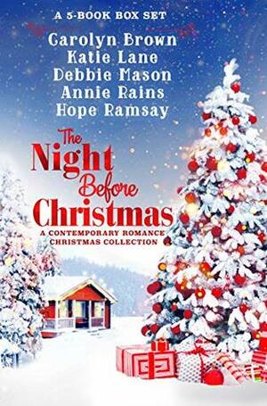 The Night Before Christmas Box Set by Hope Ramsay, Carolyn Brown, Debbie Mason, Annie Rains, Katie Lane
