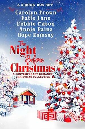 The Night Before Christmas Box Set by Debbie Mason, Annie Rains, Katie Lane, Carolyn Brown, Hope Ramsay