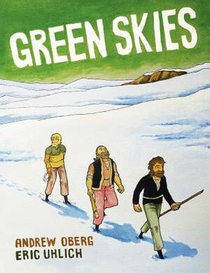 Green Skies by Andrew Oberg, Eric Uhlich