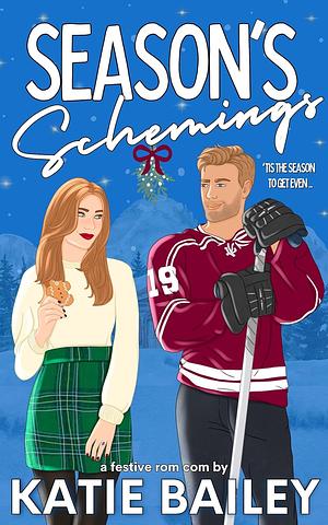 Season's Schemings by Katie Bailey