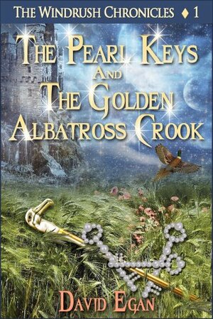 The Pearl Keys And The Golden Albatross Crook by David Egan