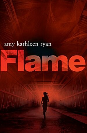 Flame by Amy Kathleen Ryan