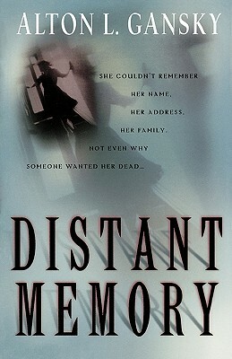 Distant Memory by Alton L. Gansky