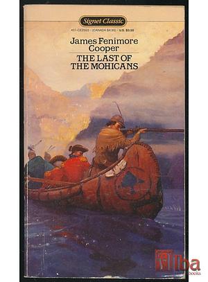 The Last of the Mohicans by James Fenimore Cooper