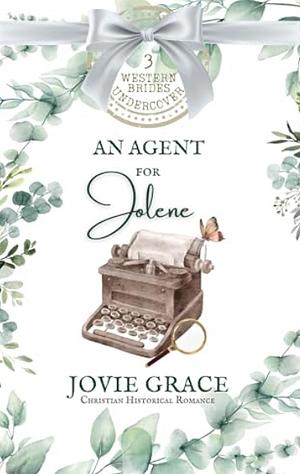 An Agent for Jolene by Jovie Grace, Jo Grafford