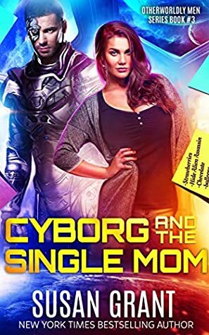 Cyborg and the Single Mom by Susan Grant