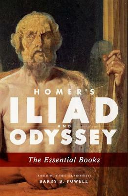 Homer's Iliad and Odyssey: The Essential Books by Barry B. Powell
