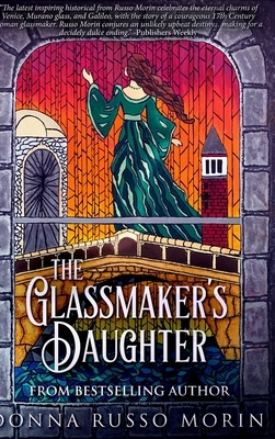 The Glassmaker's Daughter by Donna Russo Morin