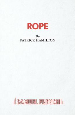 Rope by Patrick Hamilton