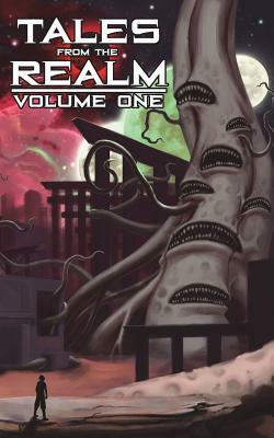 Tales From The Realm: Volume One by Tevis Shkodra, Rudolfo Serna, Kt Wagner