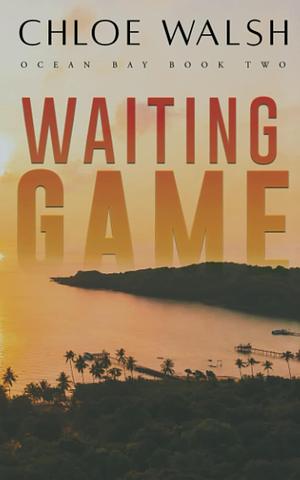 Waiting Game by Chloe Walsh