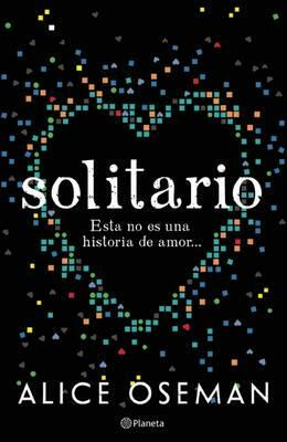 Solitario. Esta no es una historia de amor by Alice Oseman