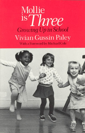 Mollie Is Three: Growing Up in School by Michael Cole, Vivian Gussin Paley
