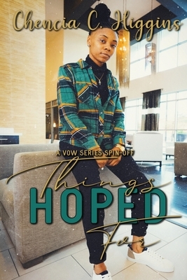 A book cover of Things Hoped for by Chenica C. Higgins 