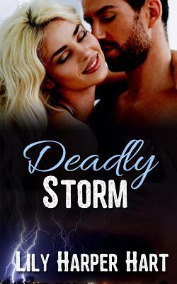 Deadly Storm by Lily Harper Hart