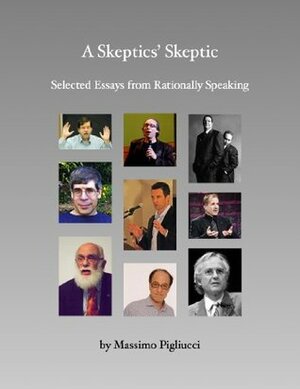 A Skeptics' Skeptic by Massimo Pigliucci