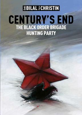 Century's End: The Black Order Brigade Hunting Party by Enki Bilal