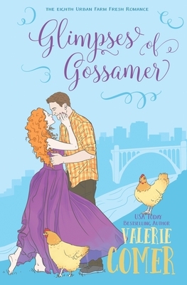 Glimpses of Gossamer: A Christian Romance by Valerie Comer