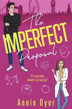 The Imperfect Proposal by Annie Dyer