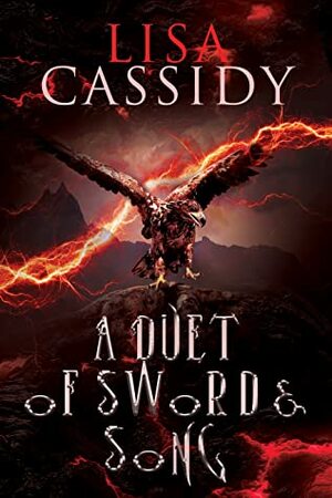 A Duet of Sword and Song by Lisa Cassidy