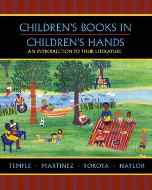 Children's Books in Children's Hands: An Introduction to Their Litrature by Martinez, Charles Temple