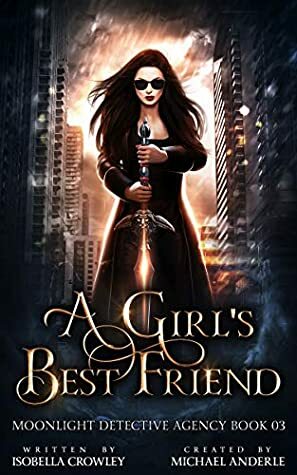 A Girl's Best Friend by Michael Anderle, Isobella Crowley
