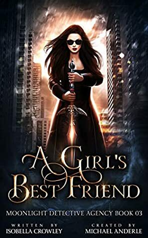 A Girl's Best Friend by Isobella Crowley, Michael Anderle