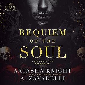 Requiem of the Soul by Natasha Knight, A. Zavarelli
