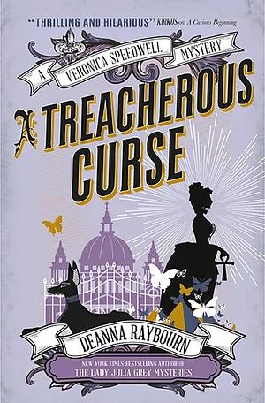 A Treacherous Curse: A Veronica Speedwell Mystery by Deanna Raybourn