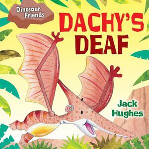 Dachy's Deaf by Jack Hughes